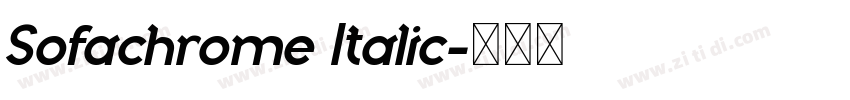 Sofachrome Italic字体转换 Sofachrome Italic字体转换